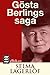 Gösta Berlings saga by Selma Lagerlöf