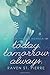 Today. Tomorrow. Always.: A Free Falling Novella