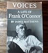 Voices: A Life of Frank O'Connor