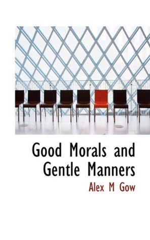 Good Morals and Gentle Manners (Hardcover)
