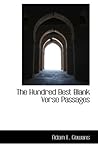 The Hundred Best Blank Verse Passages The Hundred Best Blank Verse Passages