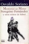 MEMORIAS DEL MISTER PEREGRINO FERNANDEZ Y OTROS RELATOS