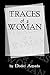 Traces of a Woman