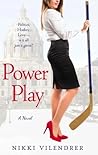 Power Play by Nikki Vilendrer Power Play by Nikki Vilendrer