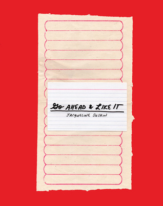 Go Ahead & Like It (Hardcover)