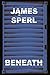Beneath