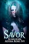 Savor by Alyssa Rose Ivy