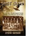 Shot Down: The true story of pilot Howard Snyder and the crew of the B-17 Susan Ruth