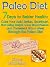 Paleo Diet: 7 Days To Bette...