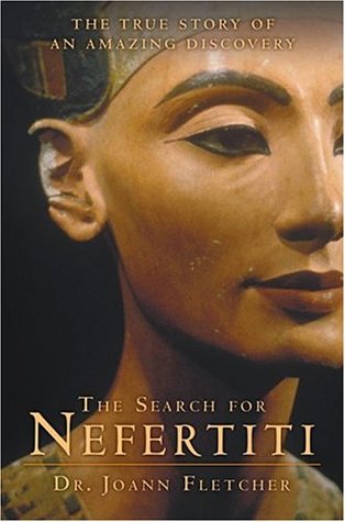 The Search for Nefertiti: The True Story of an Amazing Discovery (Hardcover)