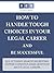 How to Handle Tough Choices in Your Legal Career and Be Successful