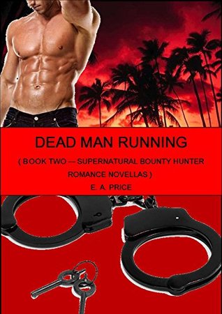 Dead Man Running (Supernatural Bounty Hunter, #2)