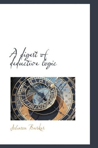 A Digest of Deductive Logic
