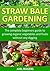 Straw Bale Gardening by Joel Rogers