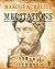 Meditations (Marcus Aurelius Antonius the Roman Emperor)