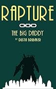 Rapture: The Big Daddy 