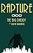 Rapture: The Big Daddy