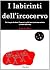 I labirinti dell’ircocervo