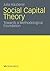 Social Capital Theory: Towards a Methodological Foundation