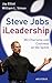 Steve Jobs - iLeadership: Mit Charisma und Coolness an die Spitze