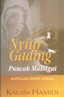 Nyiur Gading Puncak Mahligai: Antologi Skrip Drama