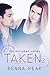 Taken #2 (Mistaken, #14)
