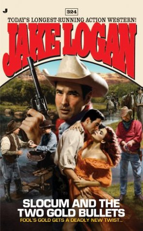 Slocum and the Two Gold Bullets (Slocum #324)