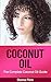 COCONUT OIL: The Complete C...