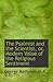 The Psalmist and the Scientist, or, Modern Value of the Religious Sentiment