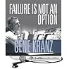 Failure is not an Option by Gene Kranz