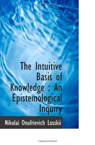 The Intuitive Basis of Knowledge : An Epistemological Inquiry (Paperback)