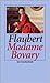 Madame Bovary by Gustave Flaubert Madame Bovary by Gustave Flaubert