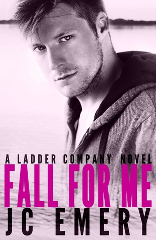 Fall for Me (Ladder Company, #1)