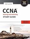 CCNA ROUTING AND SWITCHING STUDY GUIDE [Paperback] Todd Lammle