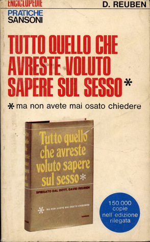 Tutto quello che avreste voluto sapere sul sesso ... ma non avete mai osato chiedere