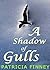 A Shadow of Gulls by Patricia Finney