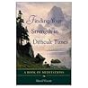 Finding Your Strength in Difficult Times by David Viscott