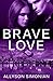 Brave Love