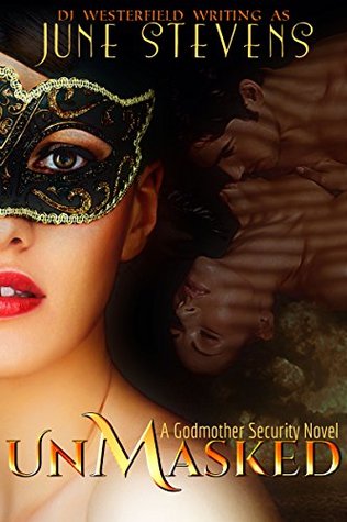 Unmasked (Godmother Security, #1)