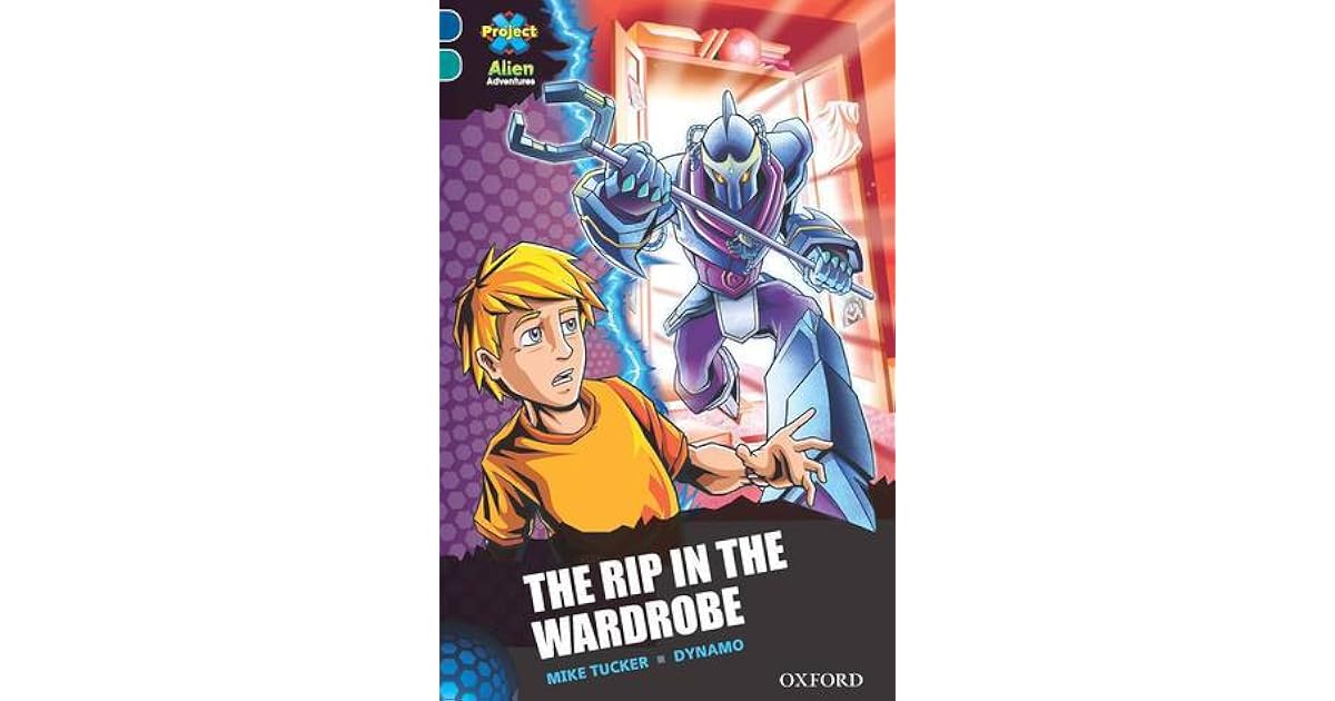 Project X Alien Adventures The Rip in the Wardrobe by Mike Tucker