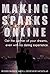 Online Dating: Making Sparks Online!: Get the partner of your dreams, even with no online dating experience! (Online Dating, Online Dating Tips, Online and Internet Dating Advice, Dating Strategies)