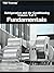 Refrigeration and Air Conditioning Volume 1 of 4 - Fundamentals: Includes Principles of Electricity, Fundamentals of Gasoline Engines, Physics of Refrigeration, and Refrigerants