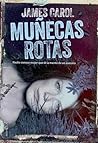 Muñecas rotas by James Carol