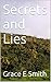 Secrets and Lies by Grace E. Smith