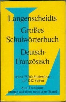 Langenscheidts Großes Schulwörterbuch Deutsch-Französisch