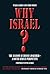 Why Israel?: The Anatomy of...