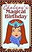 Chelsey's Magical Birthday ...