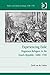 Experiencing Exile: Huguenot Refugees in the Dutch Republic, 1680–1700 (Politics and Culture in Europe, 1650–1750)