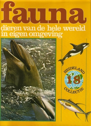 Fauna: Dieren van de Hele Wereld in Eigen Omgeving 18 (Hardcover)