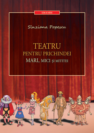 Teatru pentru prichindei, mari, mici și mititei (Paperback)